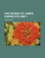 The Works of James Harris Volume 1