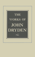 The Works of John Dryden, Volume XII: Plays Ambboyna, The State of Innocence, Aureng-Zebe