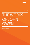 The Works Of John Owen; Volume 7