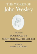 The Works of John Wesley, Volume 12: Doctrinal and Controversial Treatises I