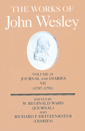 The Works of John Wesley Volume 24: Journal and Diaries VII (1787-1791)