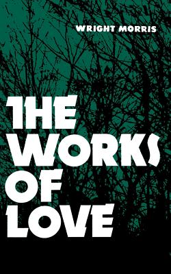 The Works of Love - Morris, Wright
