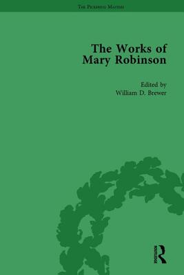 The Works of Mary Robinson, Part II vol 5 - Brewer, William D, and Davenport, Hester, and Shaffer, Julia A