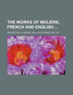 The Works of Moliere, French and English