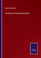 The Works of Robert Bloomfield