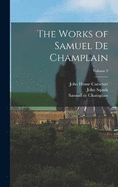 The Works of Samuel de Champlain; Volume 2