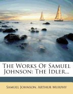 The Works of Samuel Johnson: The Idler