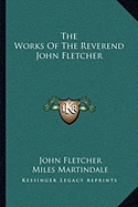 The Works Of The Reverend John Fletcher