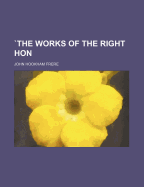 The Works of the Right Hon