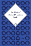 The Works of Thomas de Quincey