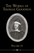 The Works of Thomas Goodwin, Volume 11
