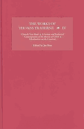 The Works of Thomas Traherne IV: Church's Year-Book, a Serious and Pathetical Contemplation of the Mercies of God, [Meditations on the Six Days of the Creation]