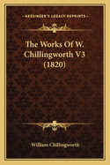 The Works of W. Chillingworth V3 (1820)