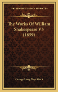 The Works of William Shakespeare V5 (1859)