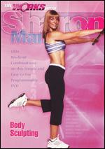 The Works With Sharon Mann: Body Sculpting - 