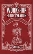 The Workshop of Filthy Creation