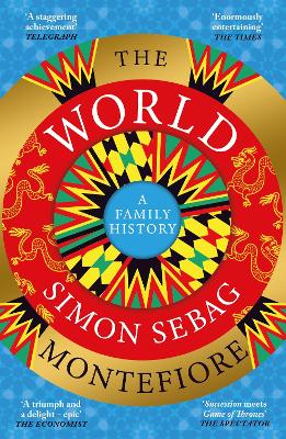 The World: A Family History - Montefiore, Simon Sebag