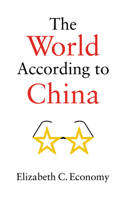 The World According to China - Economy, Elizabeth C.