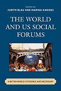 The World and Us Social Forums: A Better World Is Possible and Necessary