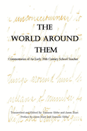 The World Around Them: Commentaries of an Early 20th Century School Teacher