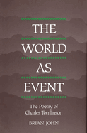 The World as Event: The Poetry of Charles Tomlinson