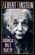 The World as I See It - Einstein, Albert