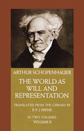 The World as Will and Representation, Vol. 2: Volume 2