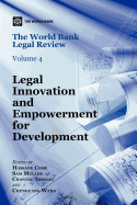 The World Bank Legal Review: Legal Innovation and Empowerment for Development Volume 4