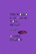 The World Can Break Your Heart