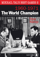 The World Champion: Mikhail Tal's Best Games 2