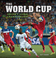 The World Cup: Soccer's Global Championship