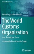 The World Customs Organization: Past, Present and Future