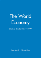 The World Economy: Global Trade Policy 1997