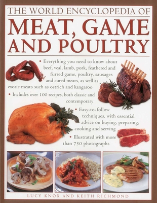 The World Encyclopedia of Meat, Game and Poultry - Knox, Lucy, and Richmond, Keith