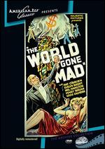 The World Gone Mad - William Christy Cabanne