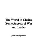 The World in Chains (Some Aspects of War and Trade)