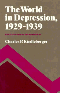 The World in Depression, 1929-1939: Revised and Enlarged Edition