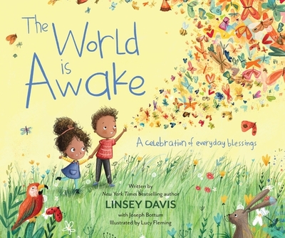 The World Is Awake: A Celebration of Everyday Blessings - Davis, Linsey, and Bottum, Joseph