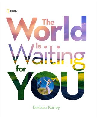 The World Is Waiting for You - Kerley, Barbara