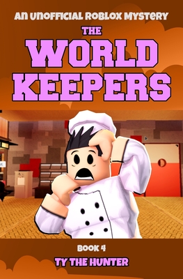 The World Keepers 4: Roblox Suspense For Older Kids - The Hunter, Ty