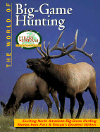 The World of Big-Game Hunting - Creative Publishing International, and Field & Stream (Designer)