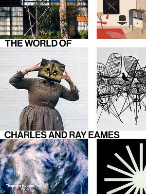 The World of Charles and Ray Eames - Ince, Catherine (Editor)