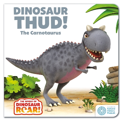 The World of Dinosaur Roar!: Dinosaur Thud! The Carnotaurus: Book 13 - Curtis, Peter