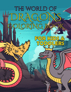The World of Dragons: Coloring Book for Kids and Toddlers Dragon Coloring Book