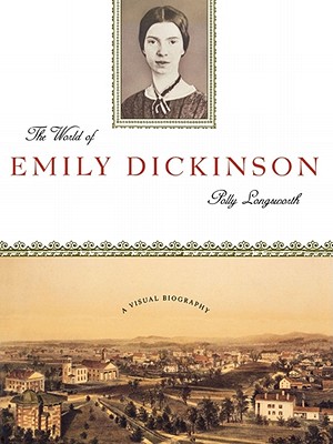 The World of Emily Dickinson - Longsworth, Polly