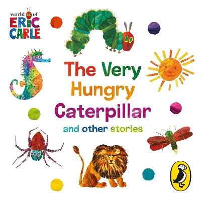 The World of Eric Carle: The Very Hungry Caterpillar and other Stories - Carle, Eric, and Whittaker, Jodie (Read by)