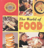 The World of Food - Wallace, Paula S