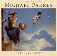 The World of Michael Parkes, 2007 Calendar