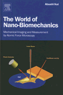 The World of Nano-Biomechanics: Mechanical Imaging and Measurement by Atomic Force Microscopy