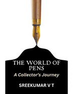 The World of Pens: A Collector's Journey